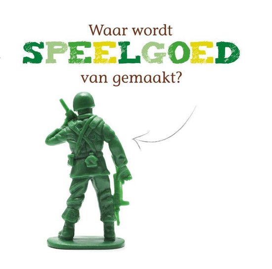 Speelgoed - Waar wordt speelgoed van gemaakt?