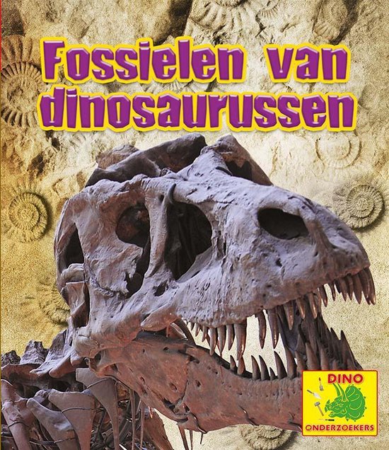 Dino-onderzoekers - Fossielen van dinosaurussen