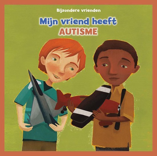 Bijzondere vrienden - Mijn vriend heeft autisme