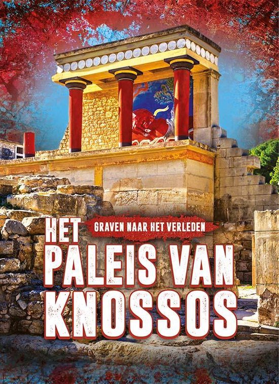 Graven naar het verleden - Het paleis van Knossos