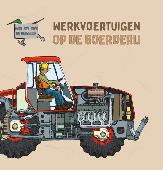 Hoe zit het in elkaar? - Werkvoertuigen op de boerderij