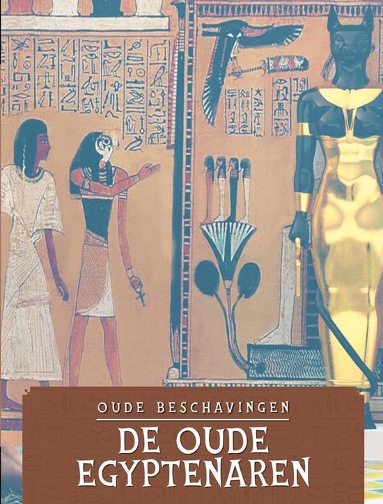 Oude beschavingen - De Oude Egyptenaren