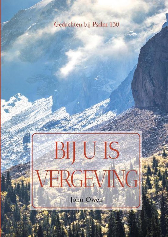 Bij U is vergeving