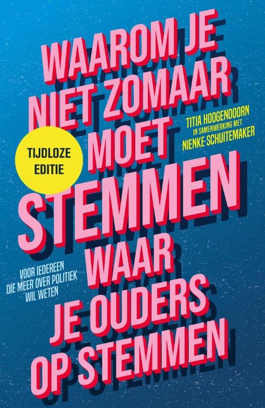 Waarom je niet zomaar moet stemmen waar je ouders op stemmen