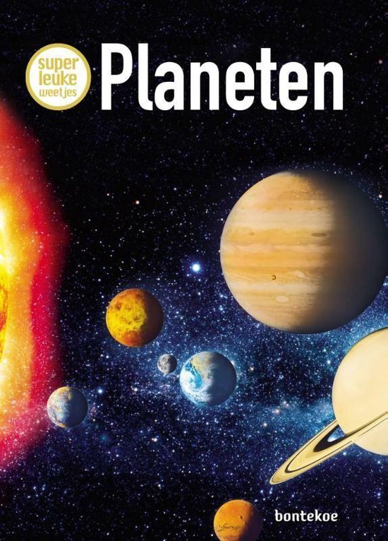 Superleuke weetjes - Superleuke weetjes over planeten