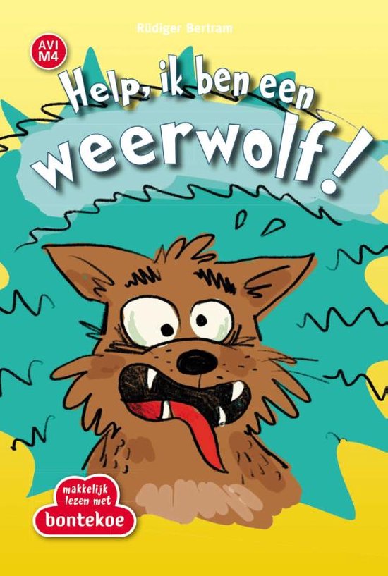 Makkelijk Lezen met Bontekoe - Help, ik ben een weerwolf!