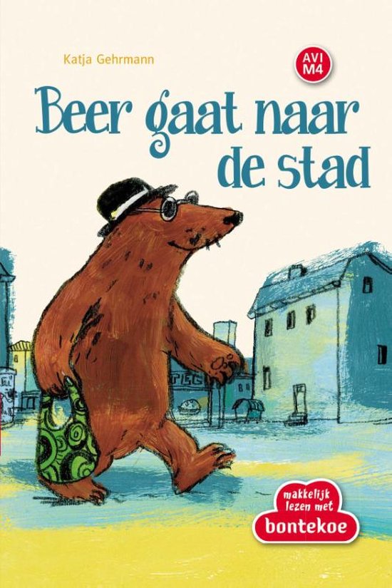 Makkelijk Lezen met Bontekoe - Beer gaat naar de stad