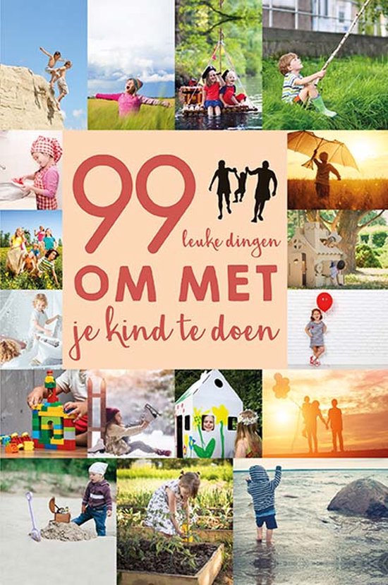 99 leuke dingen om met je kind te doen