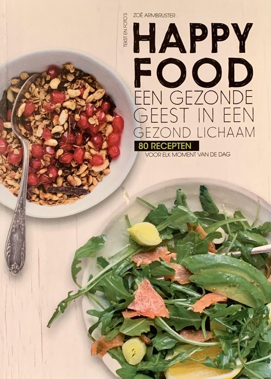 Happy Food - een gezonde geest in een gezond lichaam