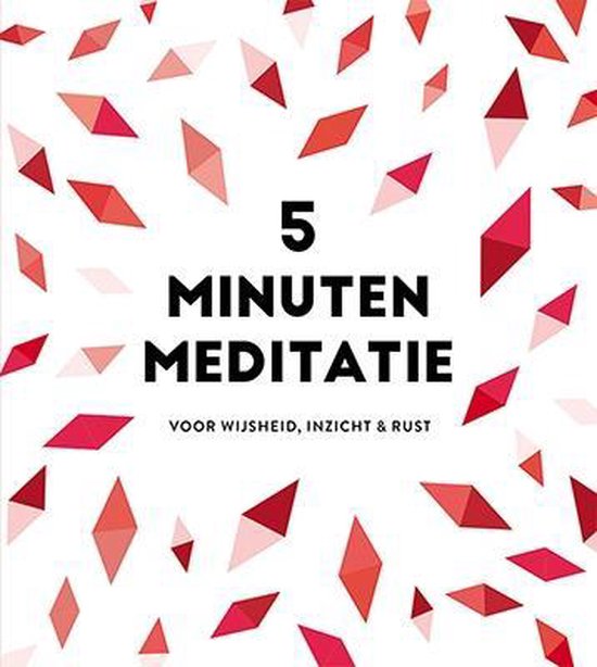 5 minuten meditatie - je dagelijkse dosis rust