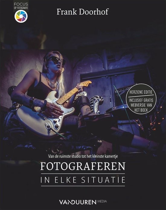 Focus op fotografie - Fotograferen in elke situatie