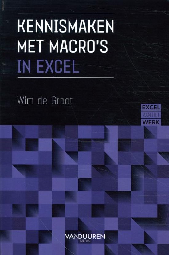 Excel aan het werk: Kennismaken met macro’s