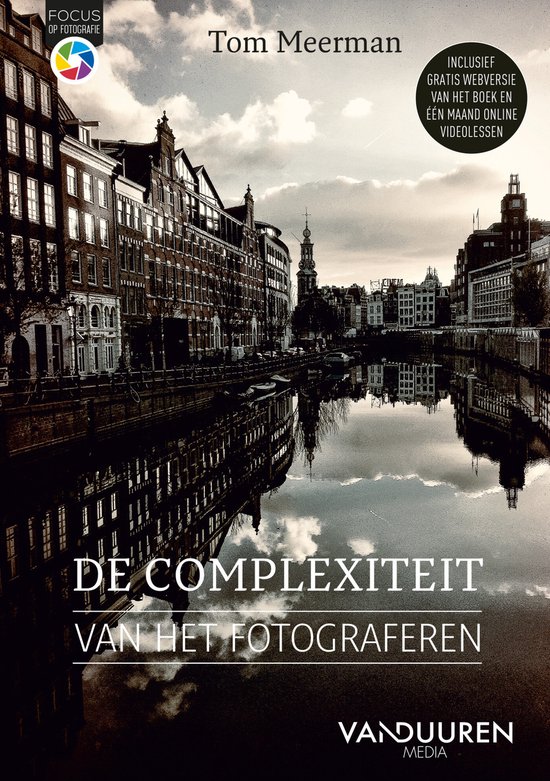 Focus op fotografie - De complexiteit van het fotograferen