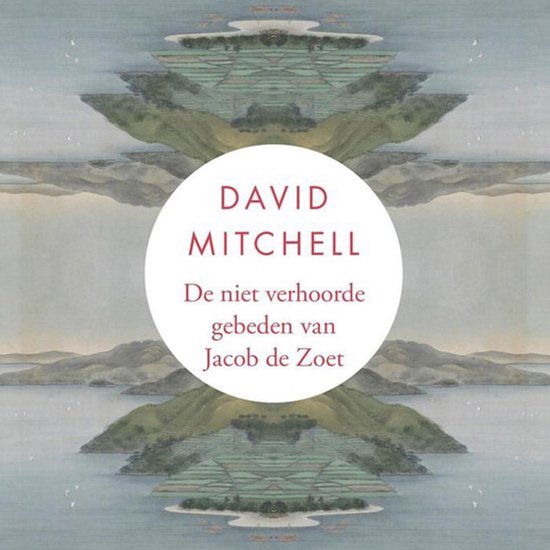 De niet verhoorde gebeden van Jacob de Zoet