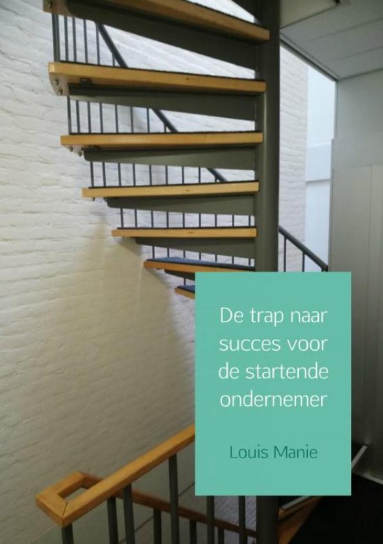 De trap naar succes voor de startende ondernemer