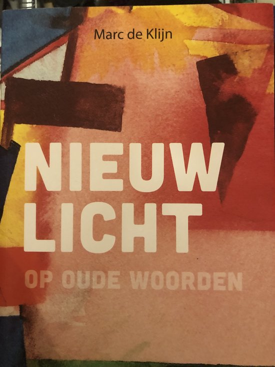 Nieuw licht op oude woorden