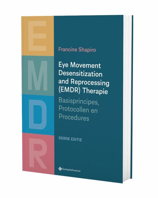 Eye Movement Desensitization and Reprocessing (EMDR) Therapie – Nederlandse editie