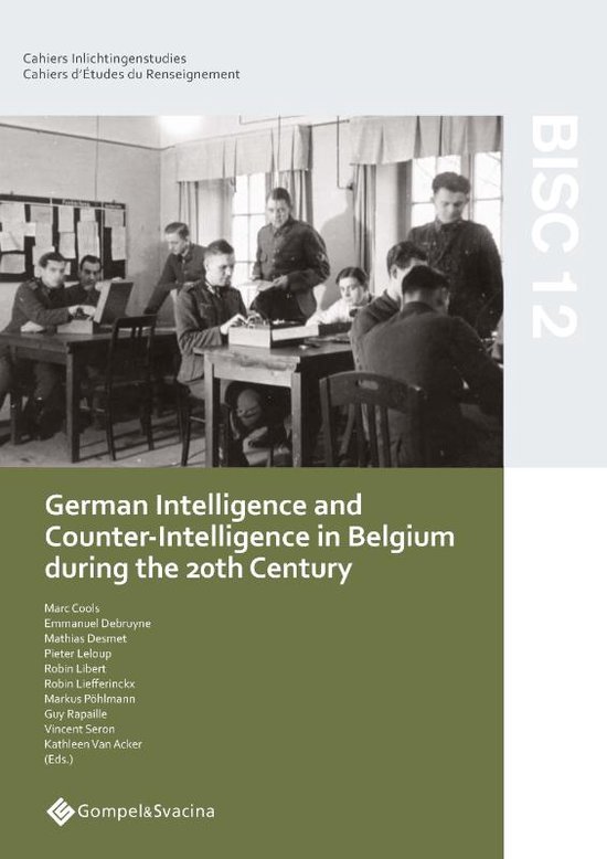 BISC 12: German Intelligence and Counter-Intelligence in Belgium during the 20th Century