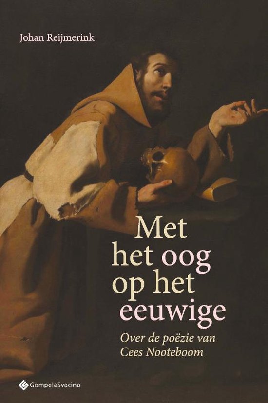 Met het oog op het eeuwige. Over de poëzie van Cees Nooteboom