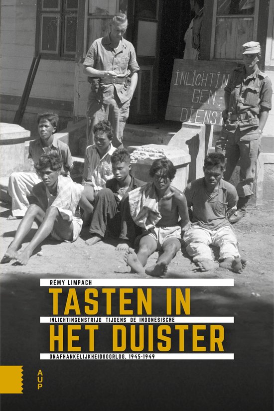 Onafhankelijkheid, dekolonisatie, geweld en oorlog in Indonesië 1945-1950 - Tasten in het duister