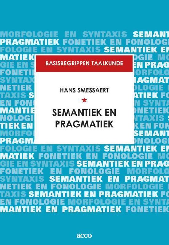 Basisbegrippen taalkunde 0 - Semantiek en pragmatiek