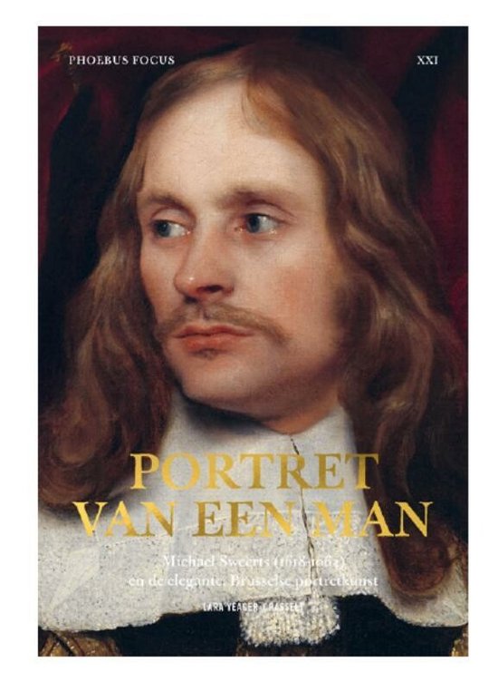 Phoebus Focus XXI - Portret van een man, Michael Sweerts (1618-1664) en de elegante, Brusselse portretkunst