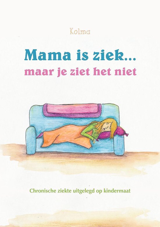 Mama is ziek... maar je ziet het niet