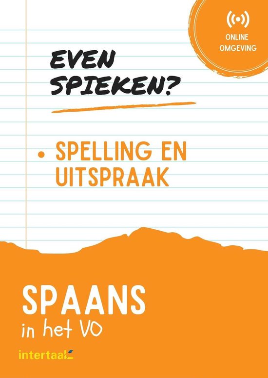 Even Spieken - Spelling- en uitspraak Spaans in het VO