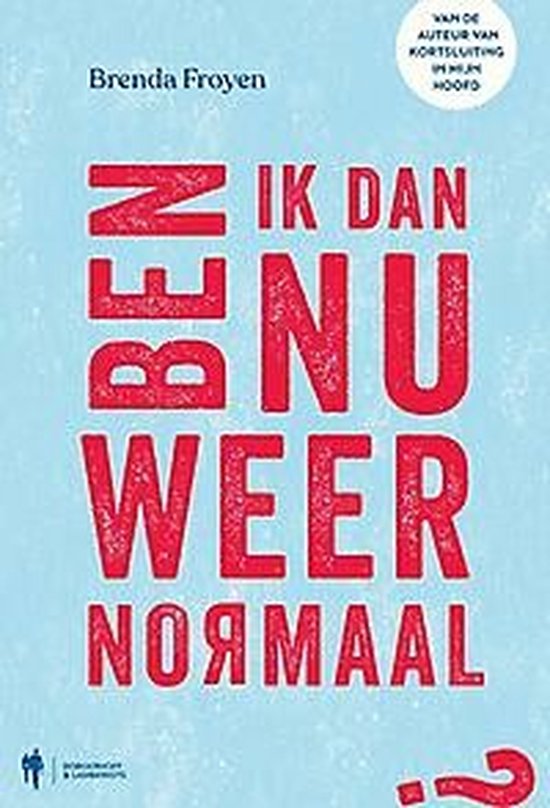 Ben ik dan nu weer normaal?