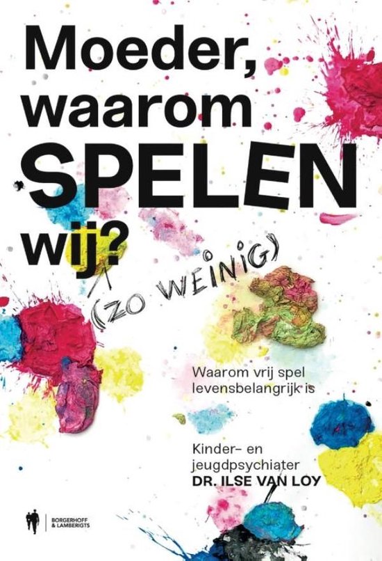 Moeder, waarom spelen wij?