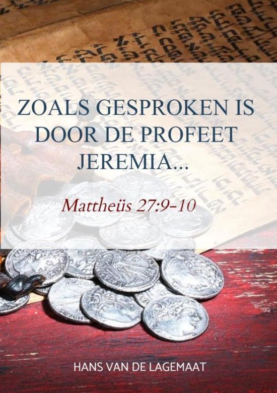 Zoals gesproken is door de profeet Jeremia...