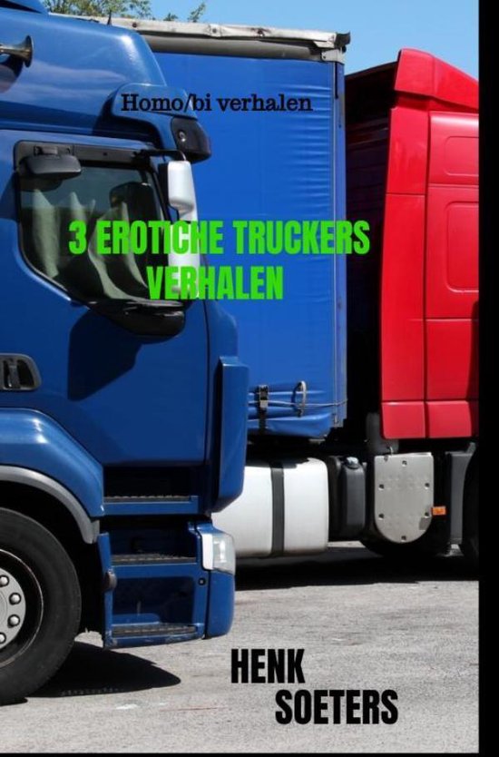 3 Erotiche Truckers Verhalen