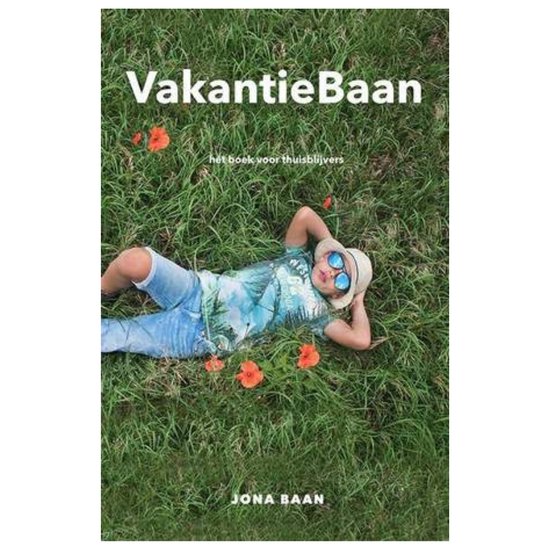 vakantiebaan, het boek voor thuisblijvers, Jona Baan