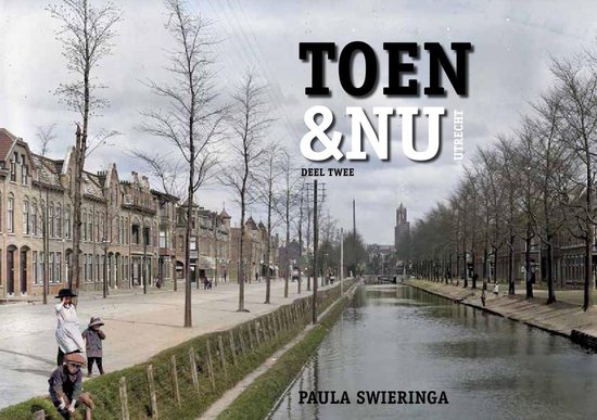 Toen & Nu Utrecht, deel 2