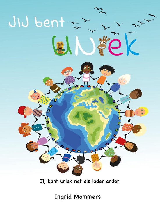 JIJ BENT UNIEK! Leuk kinderboek voor meer zelfvertrouwen van je kind.