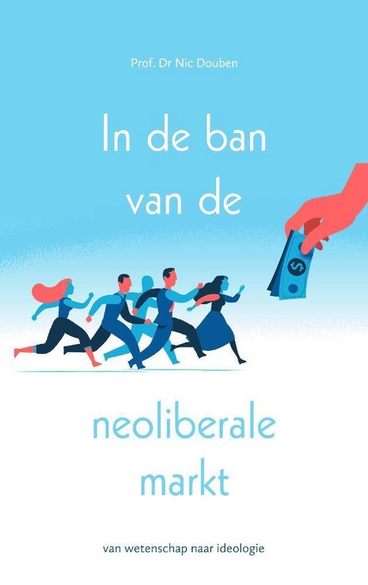 In de ban van de neoliberale markt