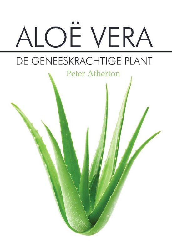 Aloë Vera De Geneeskrachtige Plant