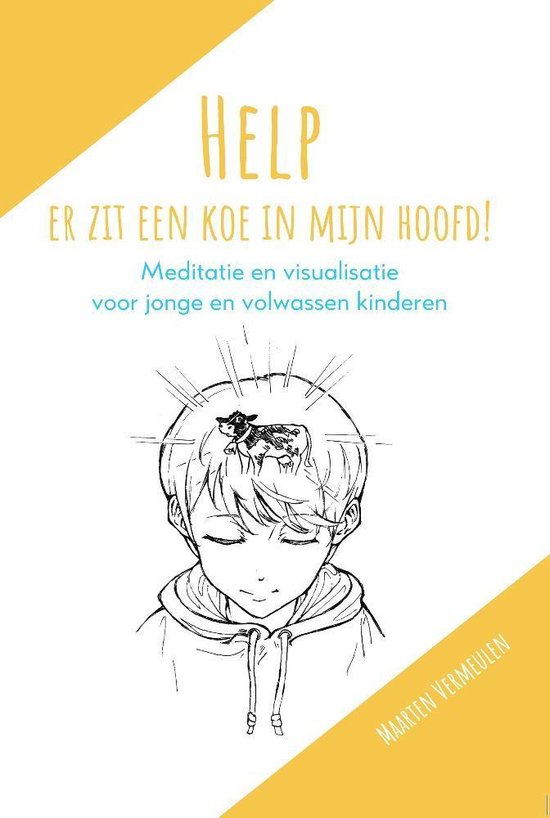 Help, er zit een koe in mijn hoofd!