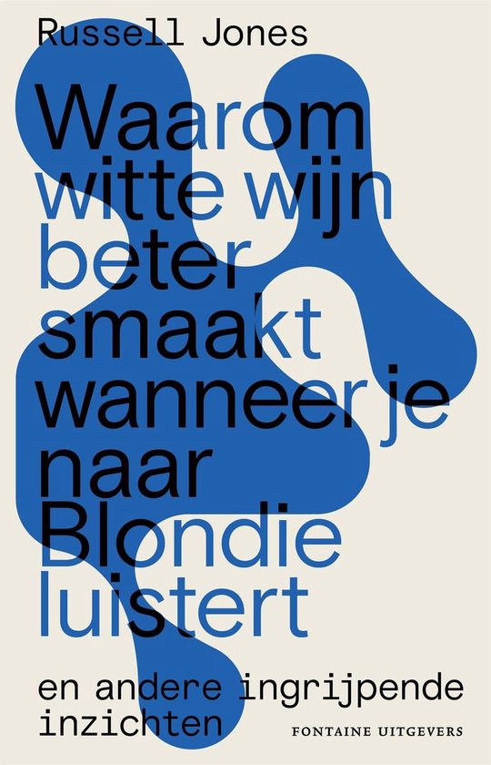 Waarom witte wijn beter smaakt wanneer je naar Blondie luistert