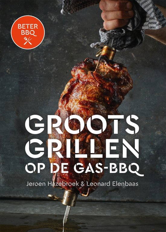 Beter BBQ Groots grillen op de gas-bbq