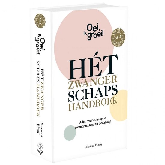 Oei, ik groei! - Hét zwangerschapshandboek