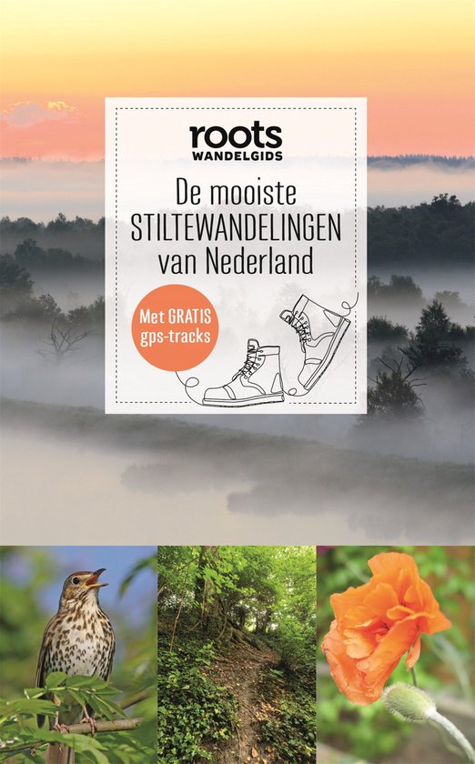 Roots Wandelgids 7 - De mooiste stiltewandelingen van Nederland