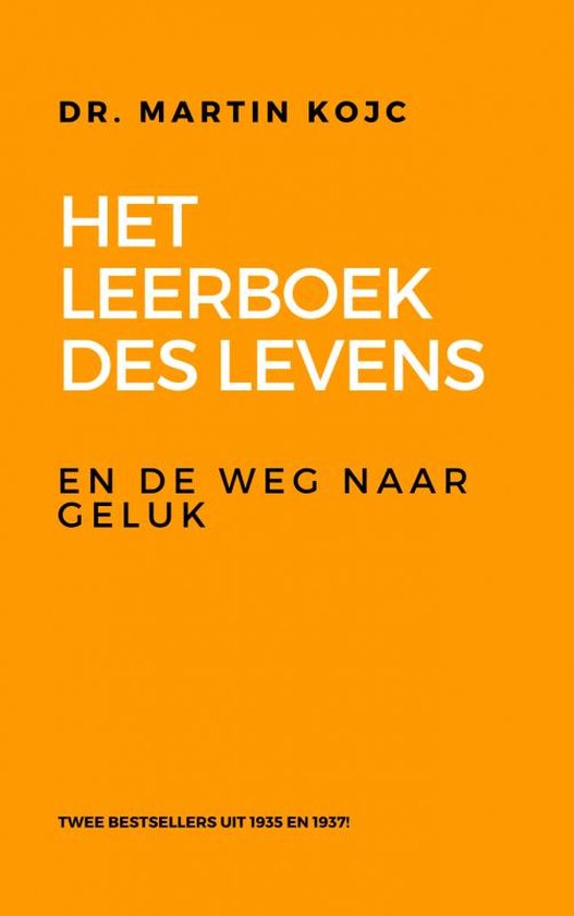 Het leerboek des levens & de weg naar geluk