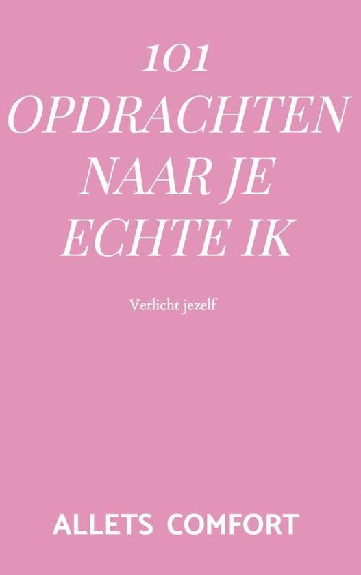 101 Opdrachten naar je echte ik