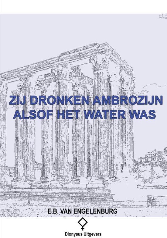 Zij dronken ambrozijn alsof het water was