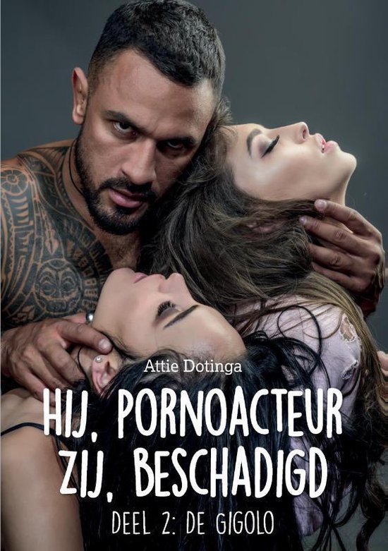 Hij pornoacteur. Zij beschadigd. 2