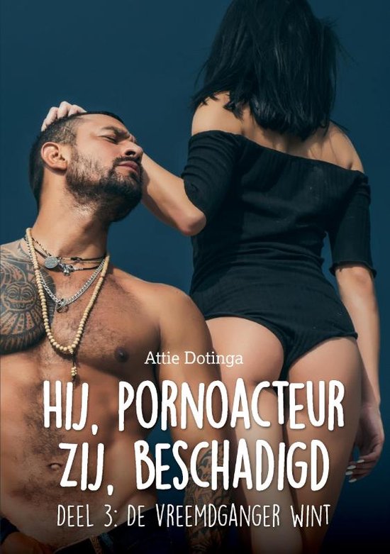 Hij pornoacteur. Zij Beschadigd 3