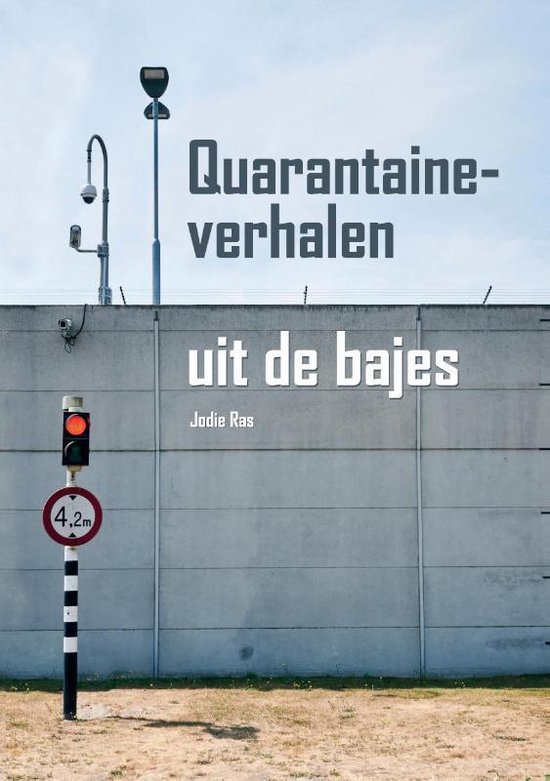 Quarantaineverhalen uit de bajes