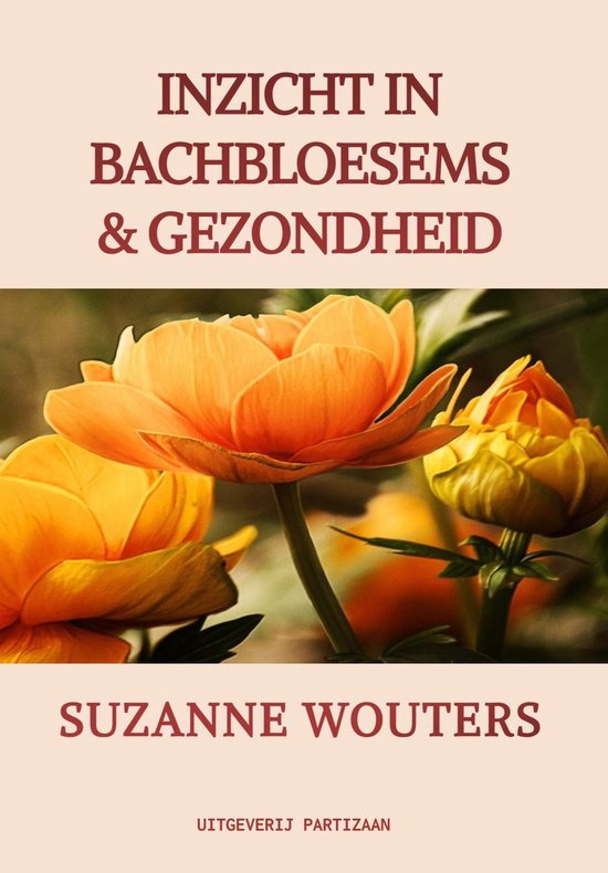 Inzicht in Bachbloesems & gezondheid