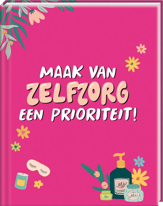 Maak van zelfzorg een prioriteit!